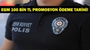 EGM-MAA-PROMOSYONU-NE-ZAMAN-YATACAK-Bankas-100-Bin-TL-Polis-