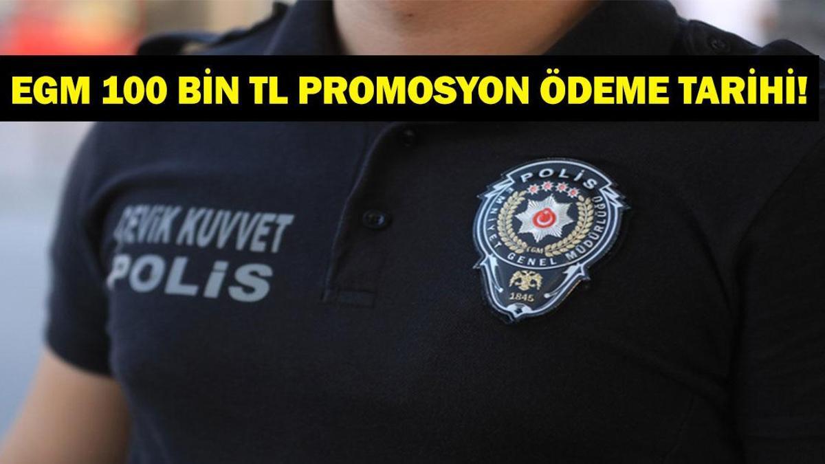 EGM-MAA-PROMOSYONU-NE-ZAMAN-YATACAK-Bankas-100-Bin-TL-Polis-