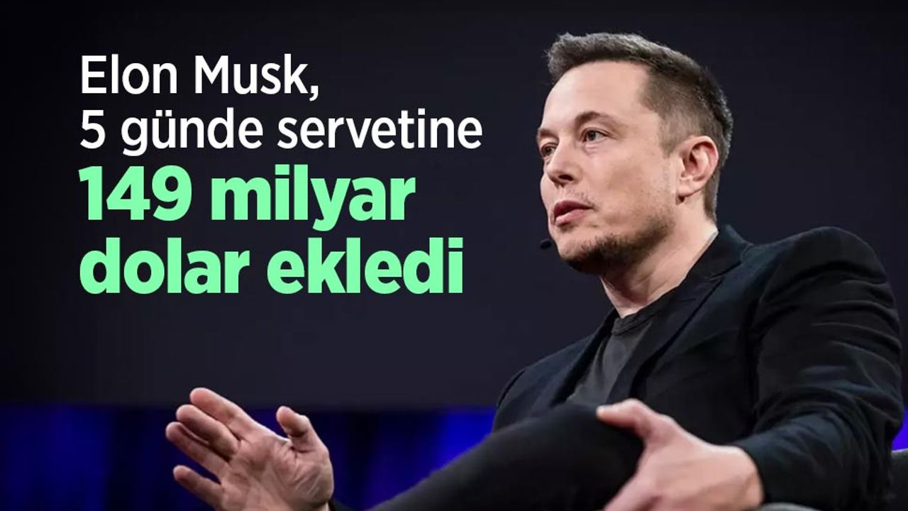 Elon-Musk-5-g-nde-servetine-149-milyar-dolar-ekledi