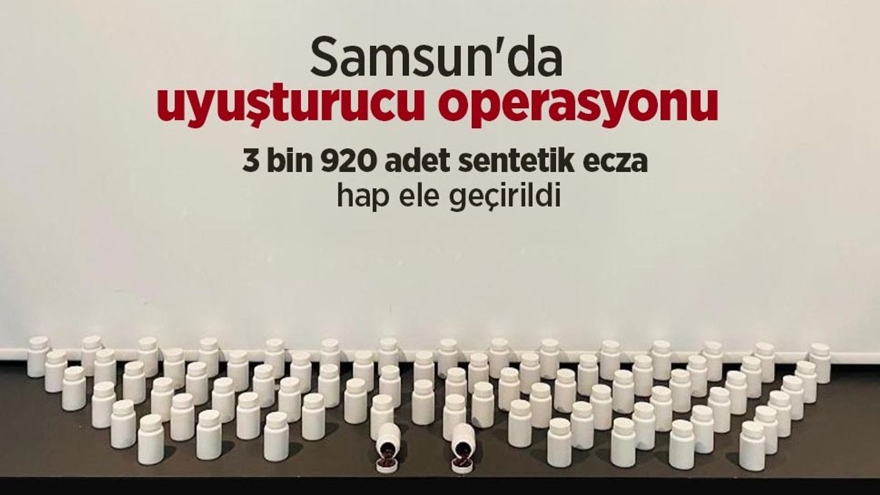 Samsun-da-uyu-turucu-operasyonu-3-bin-920-adet-sentetik-ecza